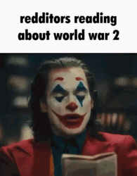 Warner Bros Joker Joaquin Phoenix Reddit Users Reading World War 2  GIF