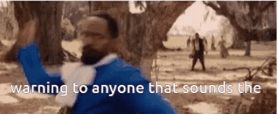 Warning To Anyone That Sounds Warning GIF