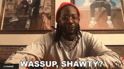 Wassup  Shawty American Rapper 2 Chainz GIF