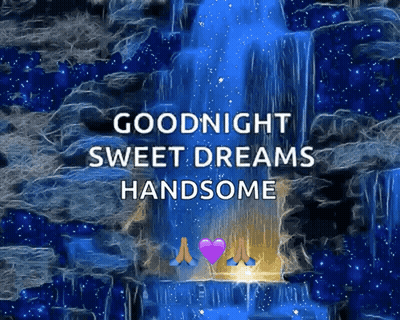 Waterfall Goodnight Sweet Dreams Handsome GIF