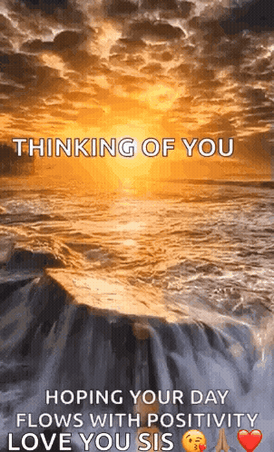 Waterfall Thinking Of You Hoping Your Day Flows With Positivity Love Your Sis GIF