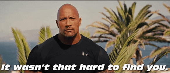 We Aint Found Dwayne Johnson Hard Finding You GIF