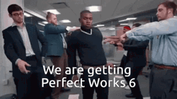 We Are Getting Perfect Works 6 GIF