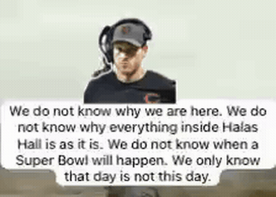 We Do Not Know Why We Are Here . We Do Not Know Why Everything Inside Halas Hall Is As It Is . We Do GIF