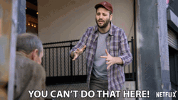 We Don't Do That Here Stop Now GIF