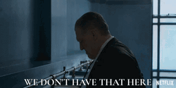 We Don't Have To Do That Here GIF