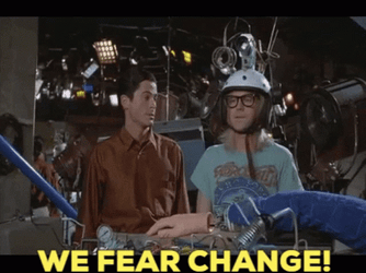 We Fear Change  GIF