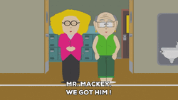 We Got Him Mr Garrison GIF