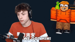 We Got Him Streamer Gamer GIF