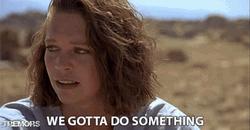 We Gotta Do Something Tremors GIF