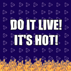We'll Do It Live Its Hot Digital Art GIF