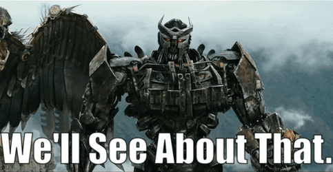 We'll See About That Transformers Rise Of The Beasts GIF