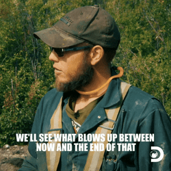 We'll See What Blow Up Between GIF