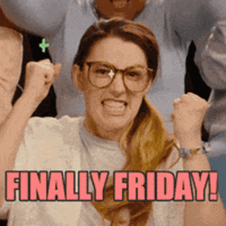 We Made It Finally Friday GIF