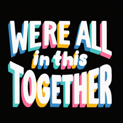 We're All In This Together Colorful Text On Black GIF