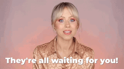 We're All Waiting For You Here GIF