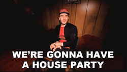 We're Gonna Have A House Party Sam Hunt GIF