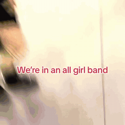 We're In An All Girl Band GIF