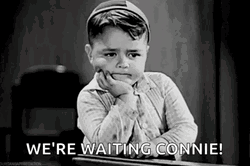 We're Waiting Connie GIF