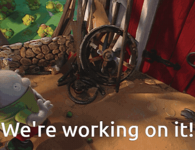 We're Working On It GIF