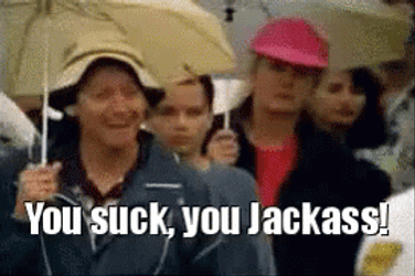 We Suck Again You Jackass GIF
