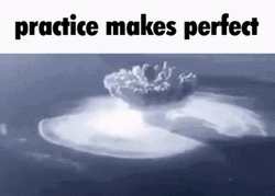 We Talking About Practice Nuclear Explosion GIF