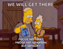 We Will Get There One Day Simpson GIF