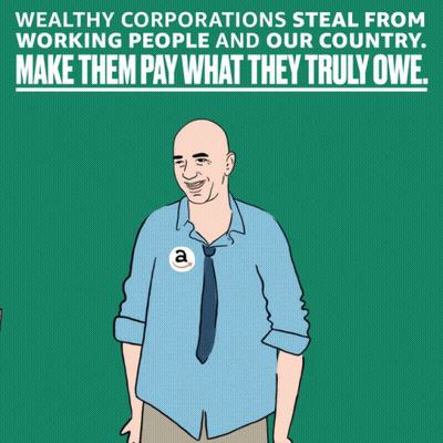 Wealthy Corporations Steal From Working People And Our Country .. Make Them Pay What They Truly Owe GIF