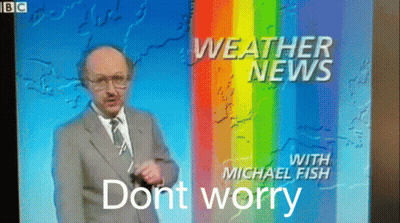 Weatherman Saying Dont Worry GIF