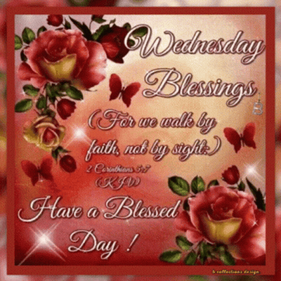 Wednesday Blessings For We Walk By Faith Not By Sight Have A Blessed Day GIF