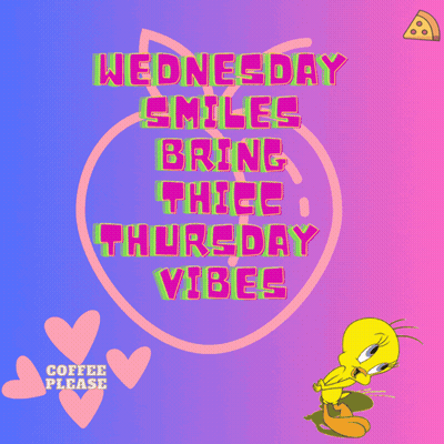 Wednesday Smiles Bring Thick Thursday Vibes And Coffee Please GIF