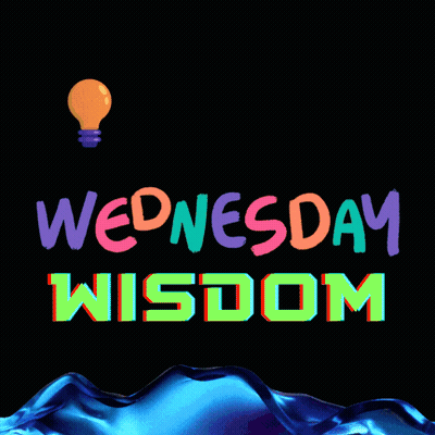 Wednesday Wisdom GIF