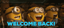 Welcome Back Minions