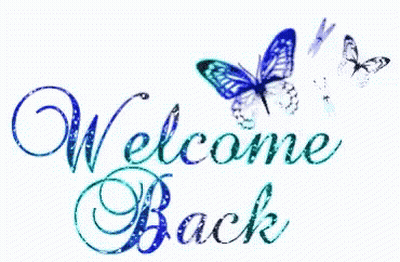 Welcome Back Sign With Blue Butterflies GIF