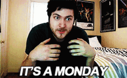 Welcome To Monday Olan Rogers Its Monday GIF
