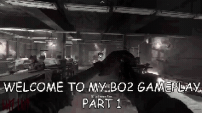 Welcome To My BO2 Gameplay Part 1 GIF