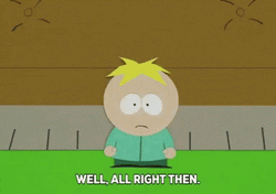 Well Alright Butters Stotch South Park GIF