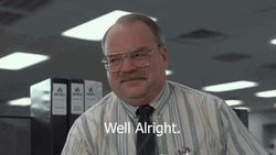 Well Alright Tom Smykowski Smirks Office Space GIF