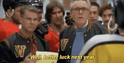 Well, Better Luck Next Year. GIF