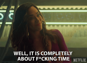 Well Completely Its About Damn Time GIF