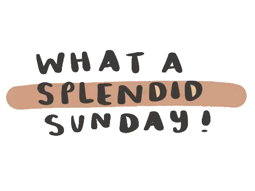 What A Splendid Sunday Sticker