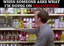 What I'm Doing On Valentine's GIF