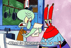 What Is The Meaning Squidward Mr. Krabs GIF