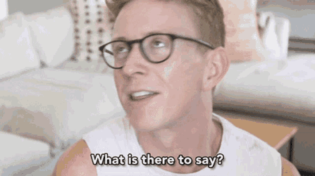 What Is There To Say What Else Can I Say GIF