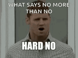 What's Says More Than No Hard Pass GIF