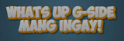 What 'S Up G-Side Mang Ingay Written In Yellow And White GIF