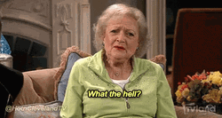 What The Hell Betty White GIF