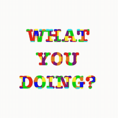 What You Doing Colorful Letters