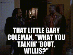 Whatchu Talkin Bout Willis Gary Coleman Friends Laughing