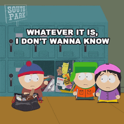 Whatever It Is I Dont Wanna Know GIF